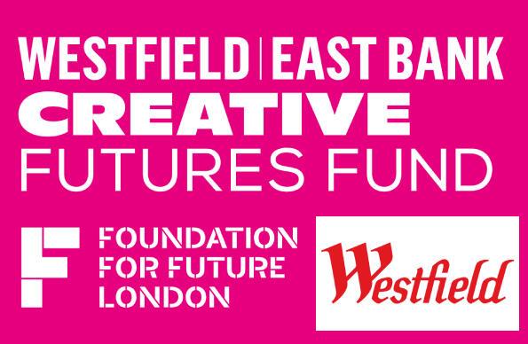 The logos of Westfield East Bank creative futures fund, Foundation for future London and Westfield